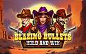 Blazing Bullets: Hold and Win