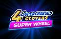 4 Supercharged Clovers: Super Wheel